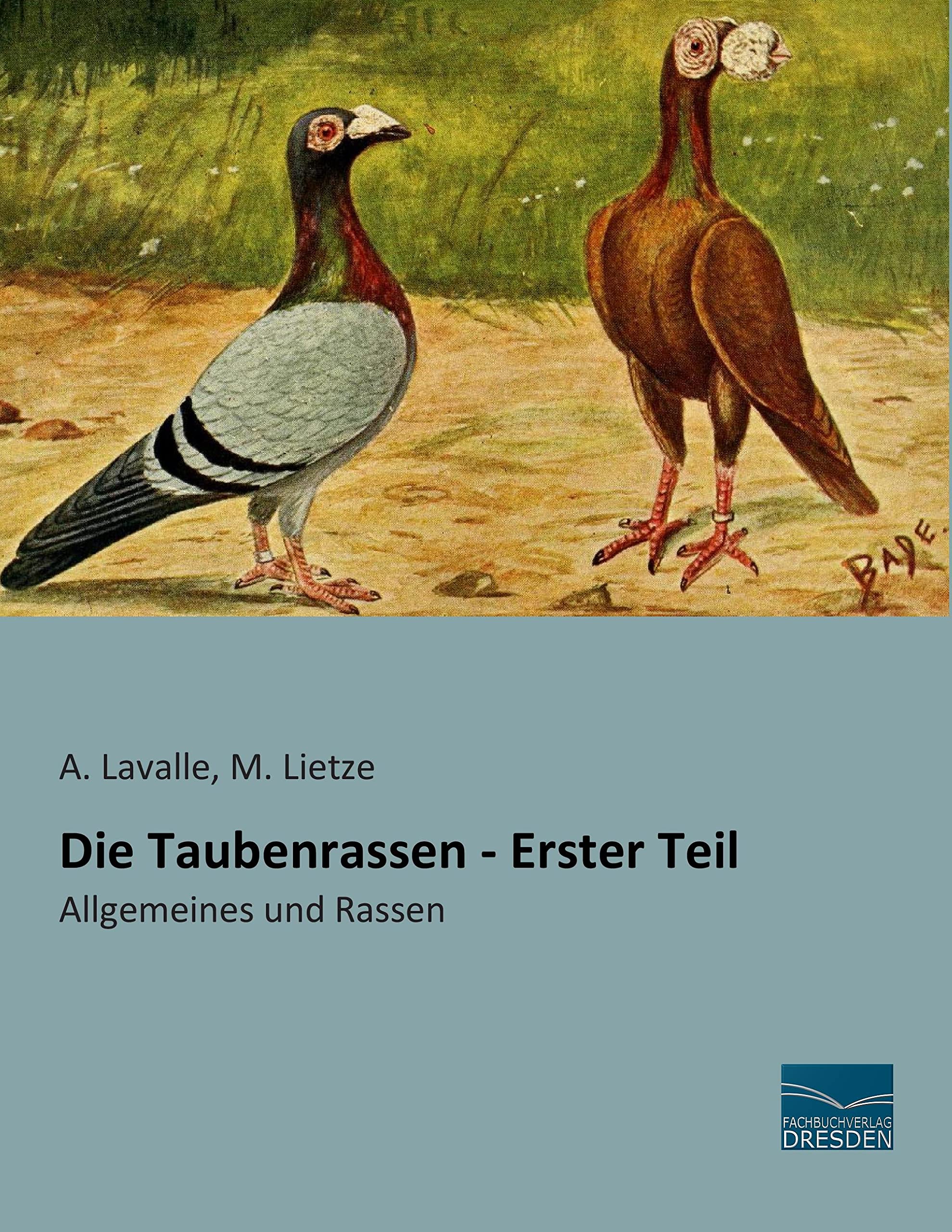 Die Taubenrassen - Erster Teil: Allgemeines und Rassen Pets