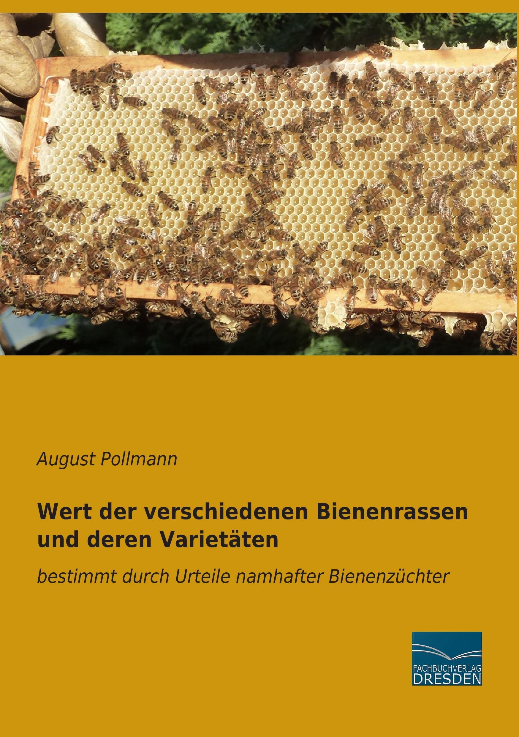 Wert der verschiedenen Bienenrassen und deren Varietäten Pets
