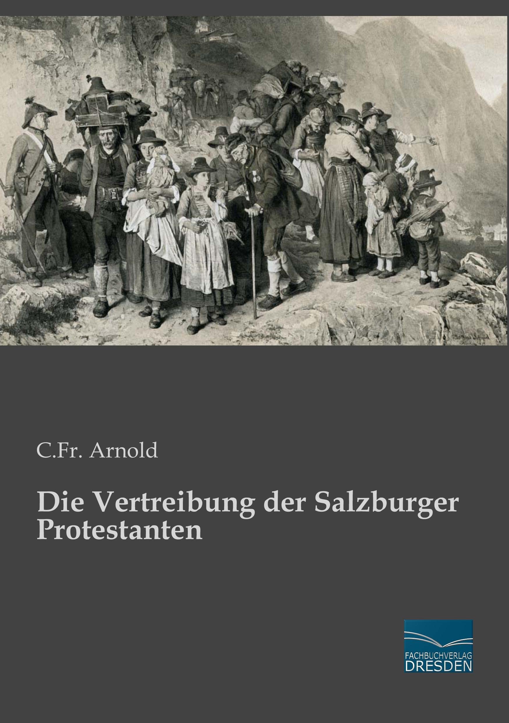 Die Vertreibung der Salzburger Protestanten German history