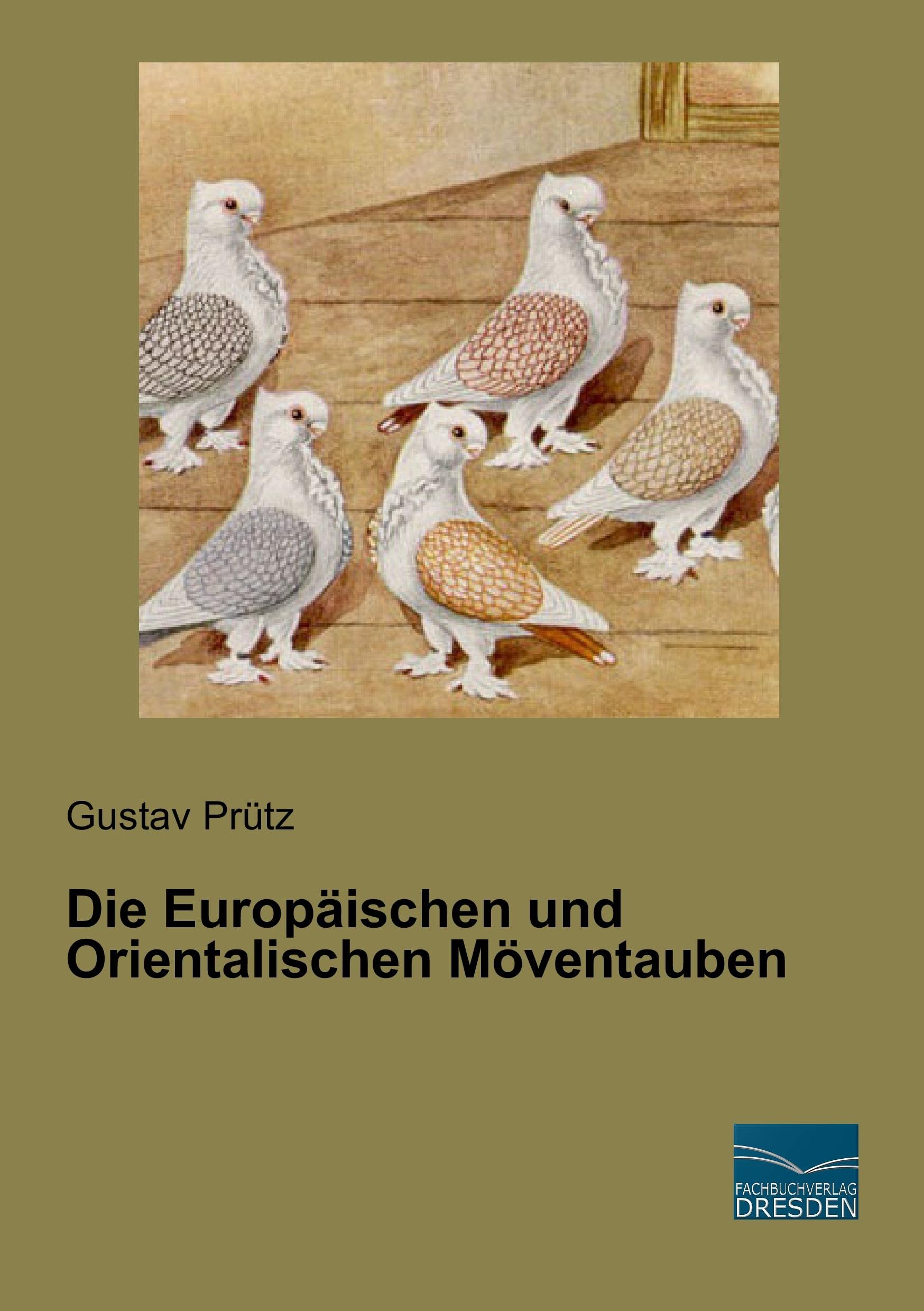 Die Europaeischen und Orientalischen Moeventauben Pets