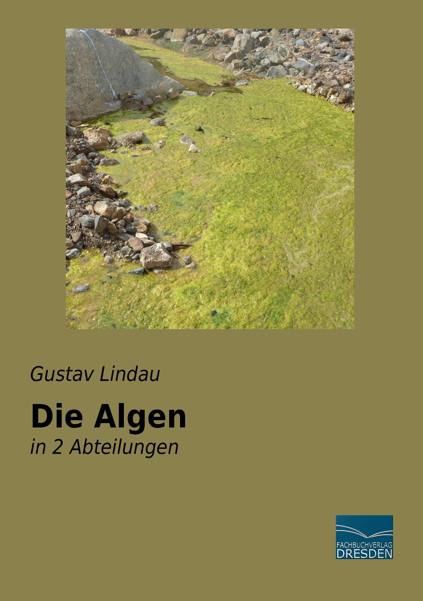 Die Algen: in 2 Abteilungen Natural Sciences