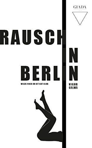 Rausch in Berlin: Wilde 90er im KitKat Club Eroticism