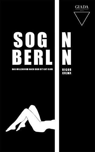 Sog in Berlin: Das Millennium nach dem KitKat Club Eroticism