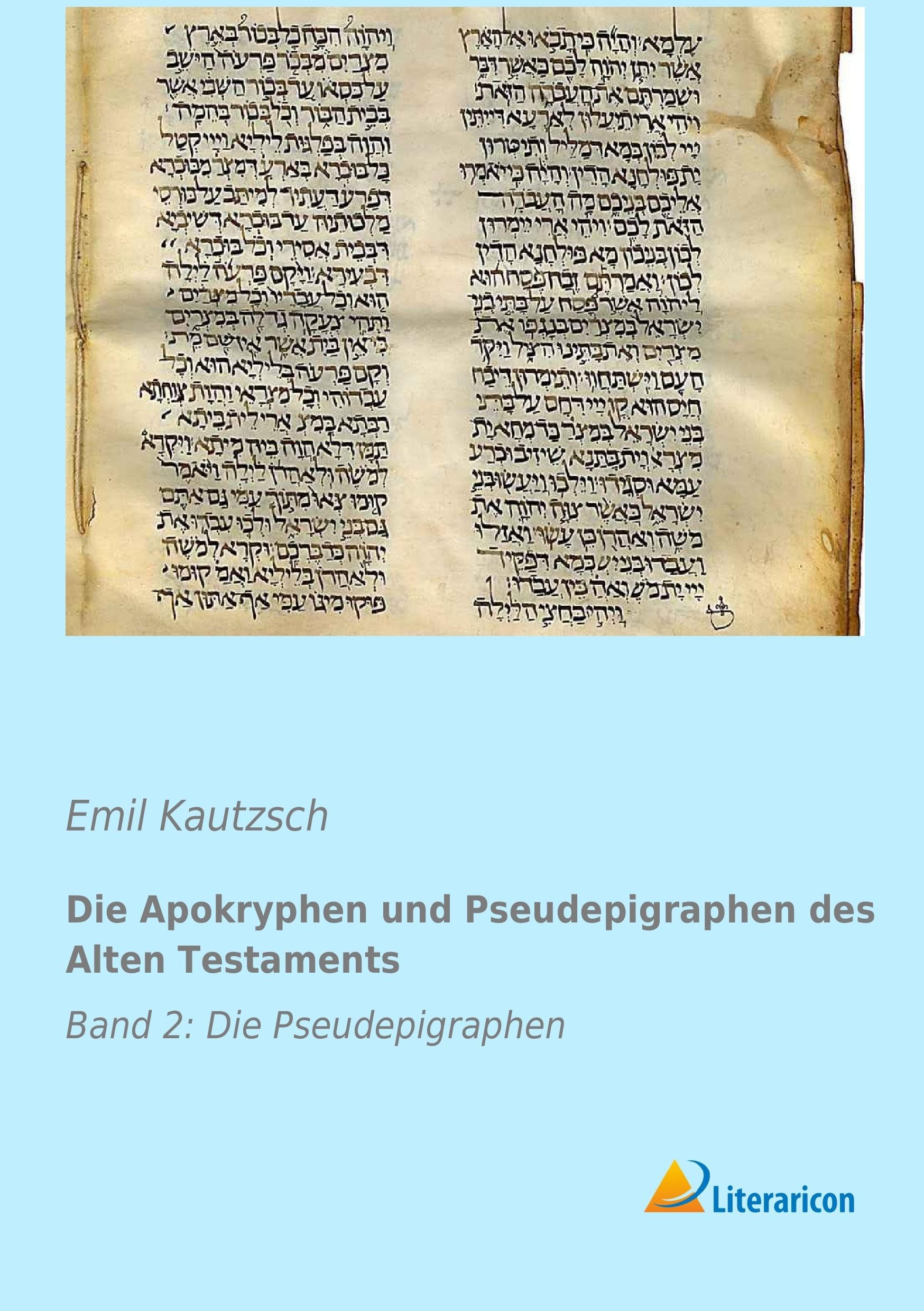 Die Apokryphen und Pseudepigraphen des Alten Testaments: Band 2: Die Pseudepigraphen Religion & Esotericism