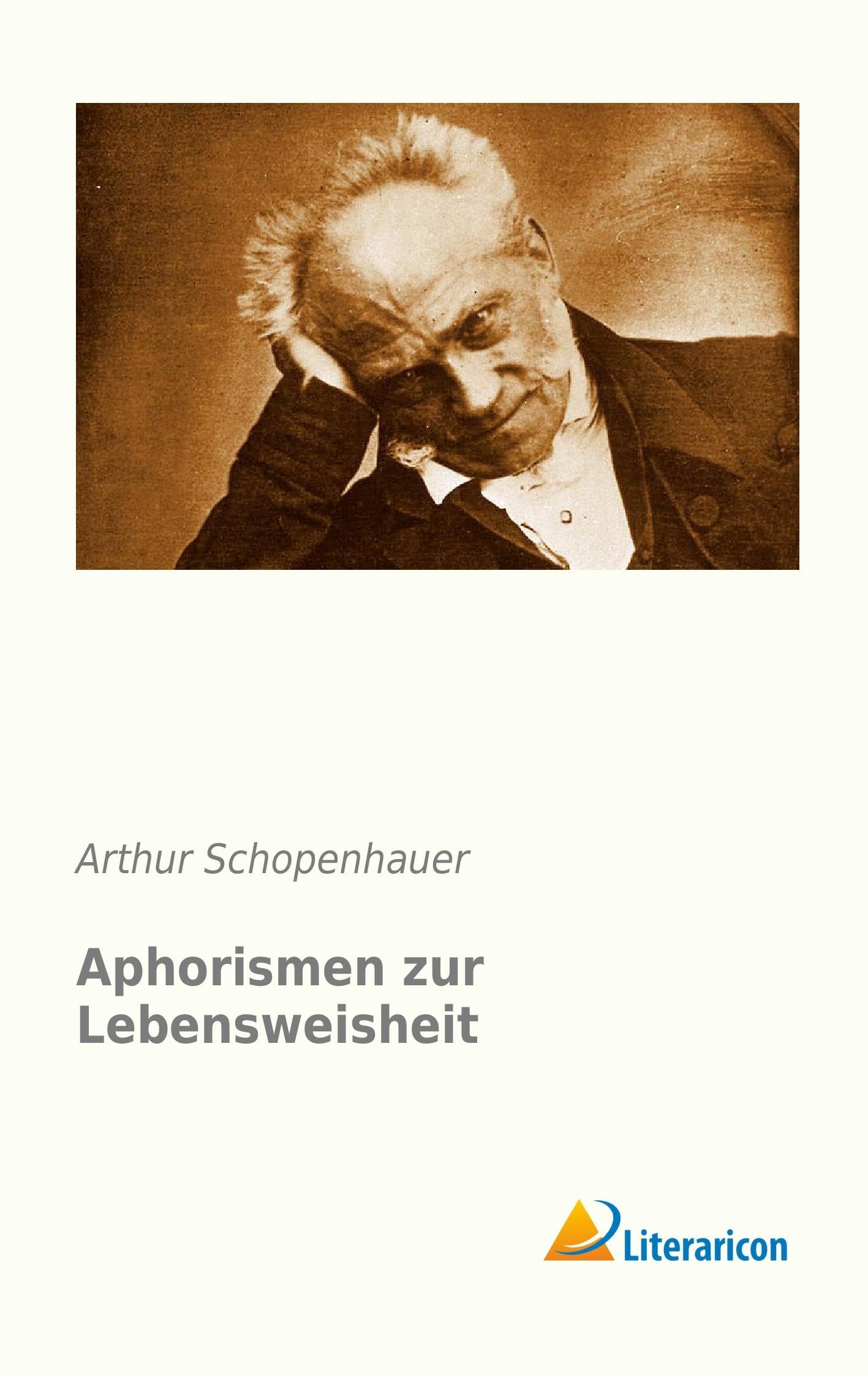Aphorismen zur Lebensweisheit (German Edition) Philosophy