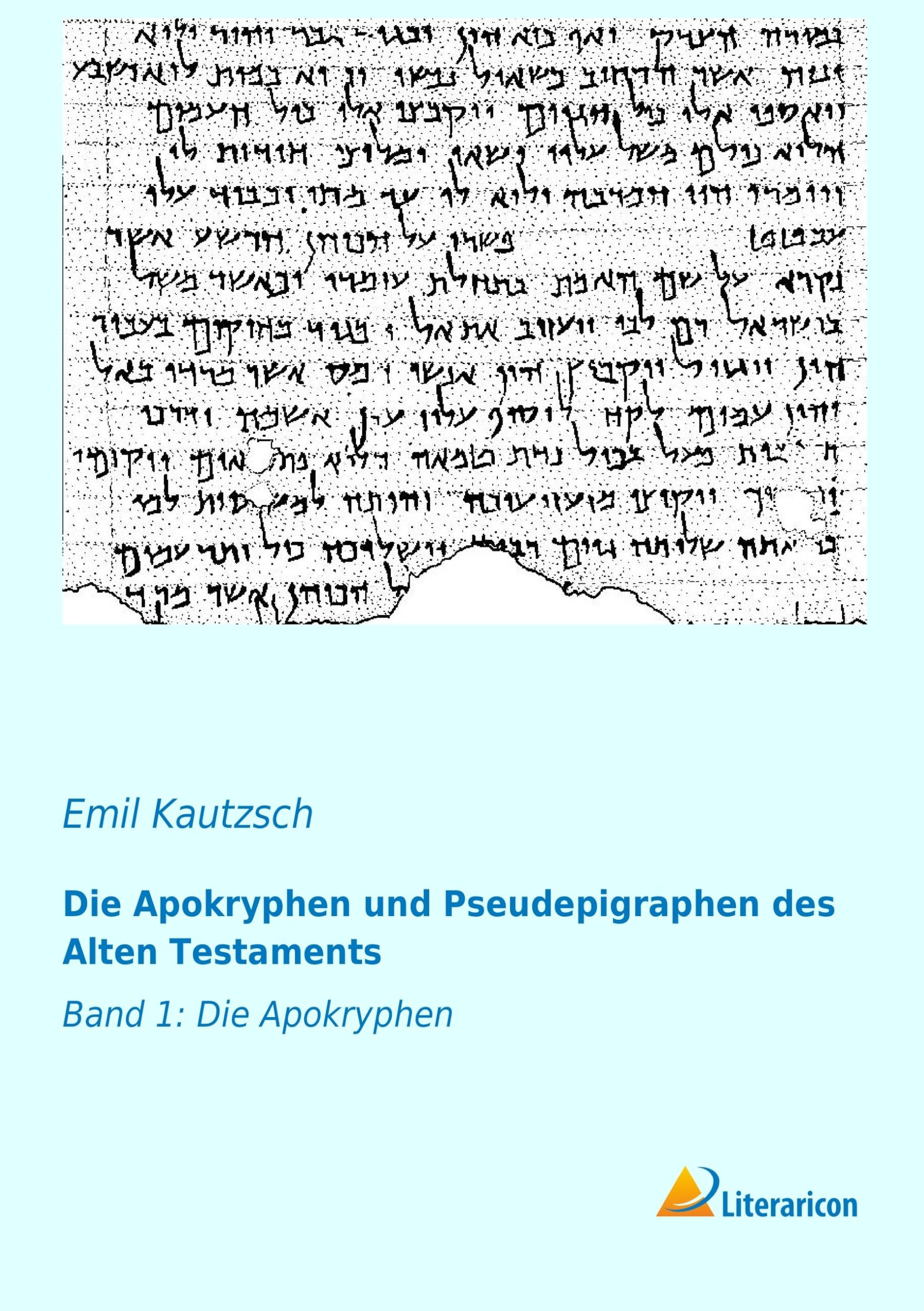 Die Apokryphen und Pseudepigraphen des Alten Testaments: Band 1: Die Apokryphen Religion & Esotericism