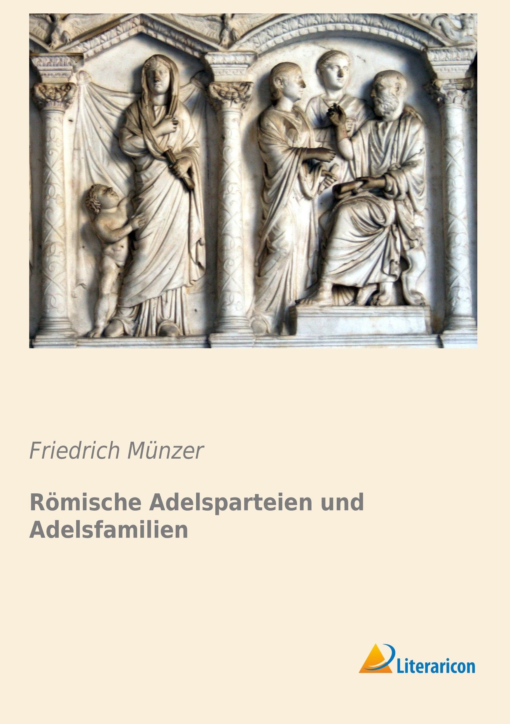 Römische Adelsparteien und Adelsfamilien Politics & History
