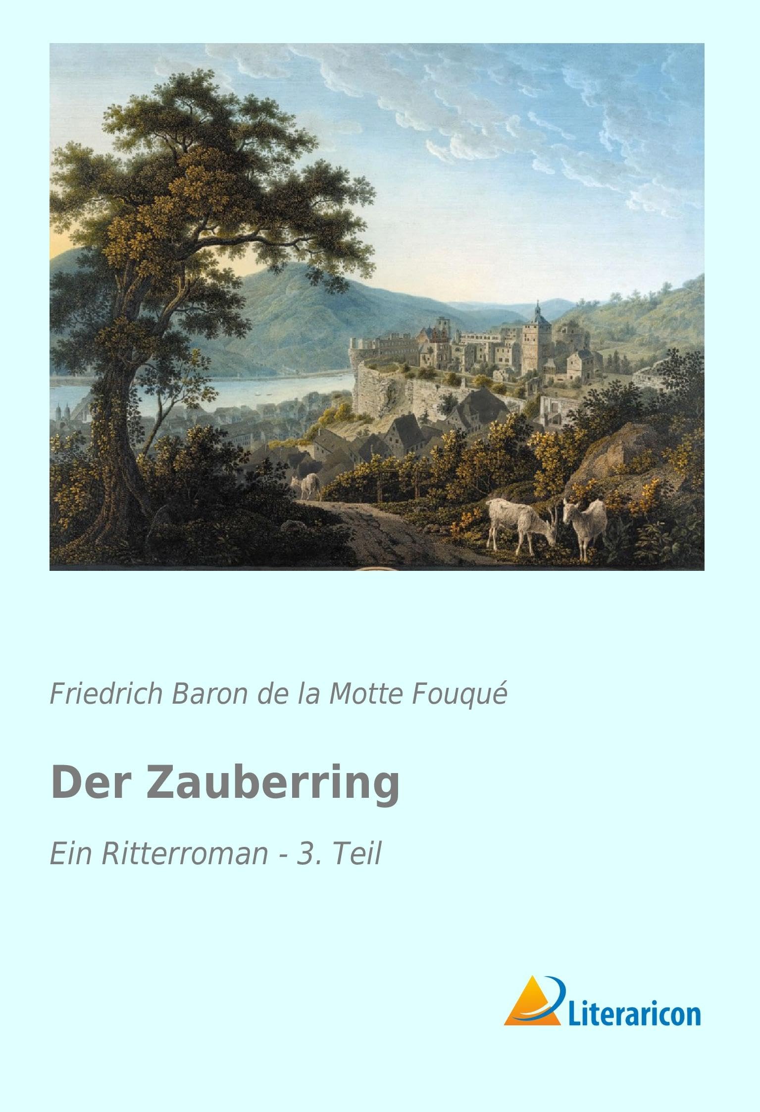Der Zauberring: Ein Ritterroman - 3. Teil Classics