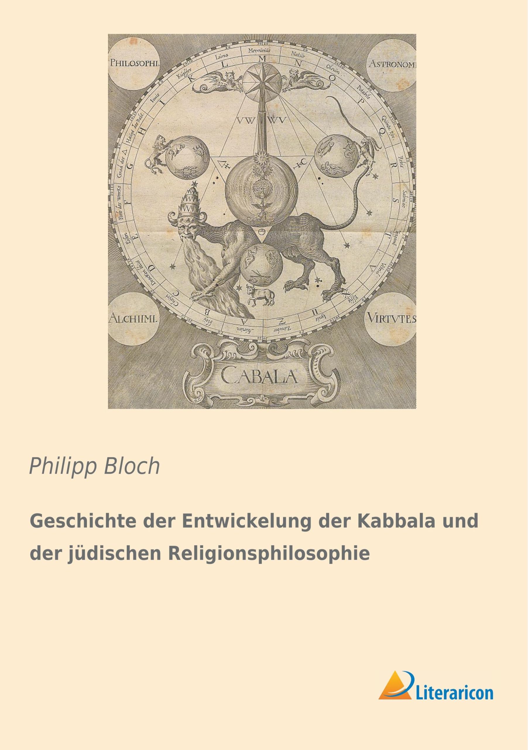 Geschichte der Entwickelung der Kabbala und der jüdischen Religionsphilosophie Religion & Esotericism