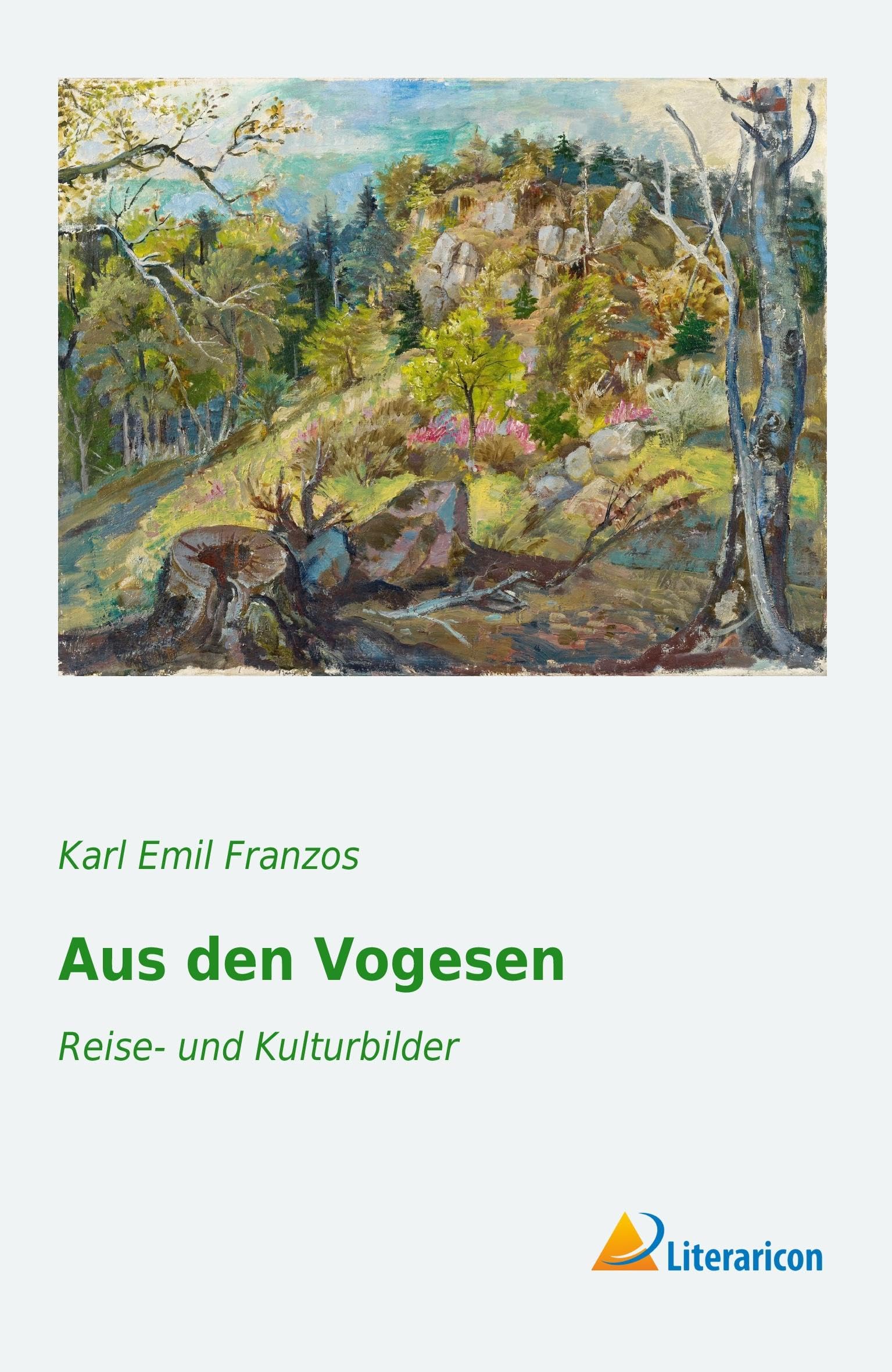 Aus den Vogesen: Reise- und Kulturbilder Leisure, Home & Garden