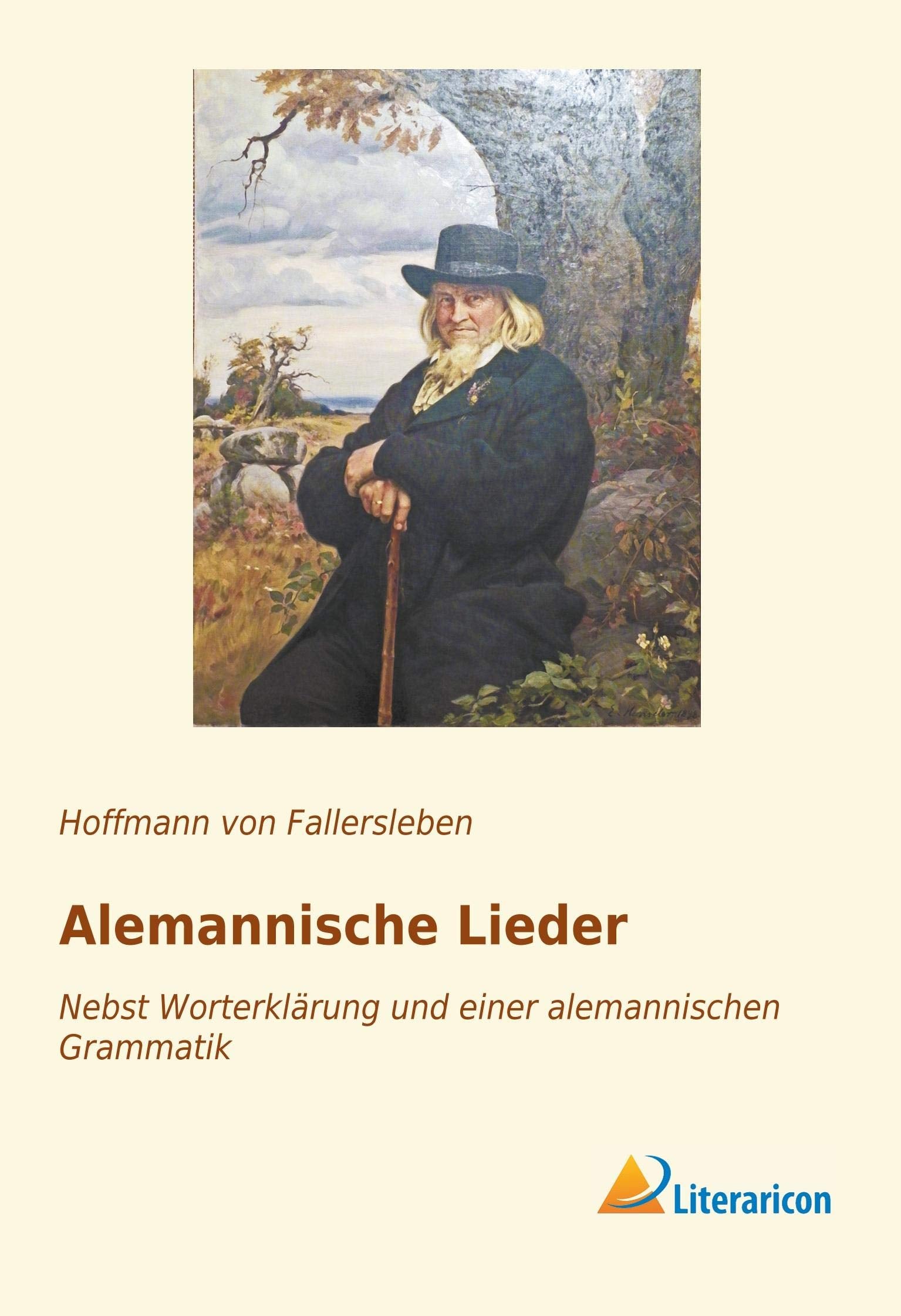 Alemannische Lieder: Nebst Worterklärung und einer alemannischen Grammatik Poetry