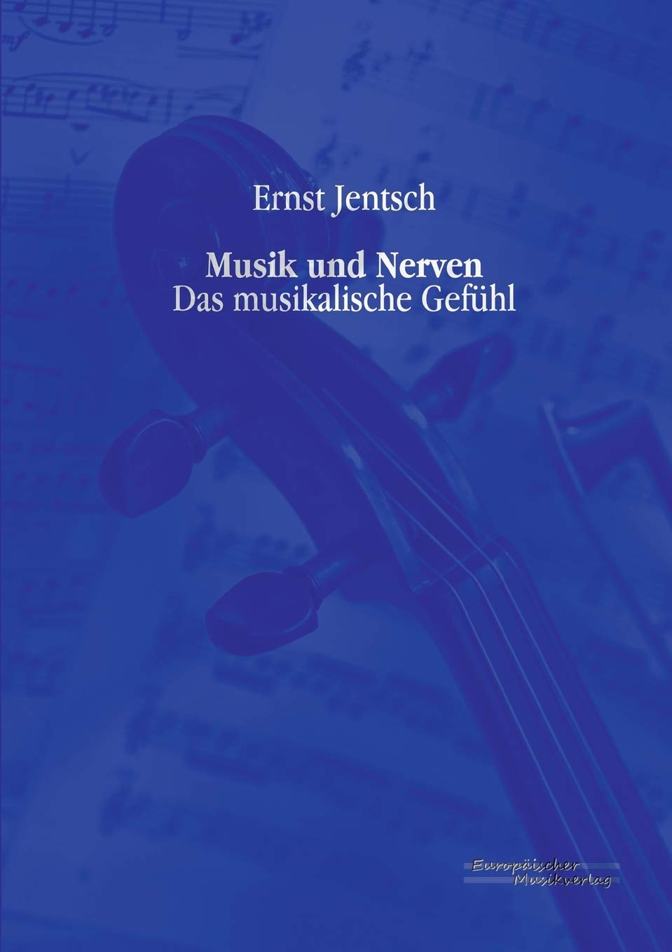 Musik und Nerven: Das musikalische Gefühl Psychology