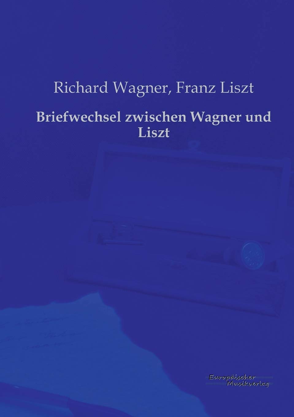 Briefwechsel zwischen Wagner und Liszt Poetry