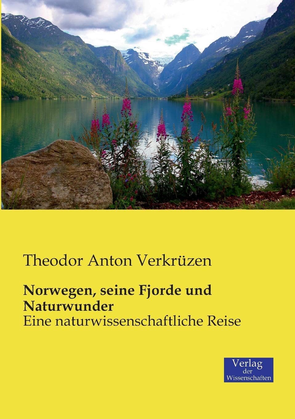 Norwegen, seine Fjorde und Naturwunder: Eine naturwissenschaftliche Reise Leisure, Home & Garden