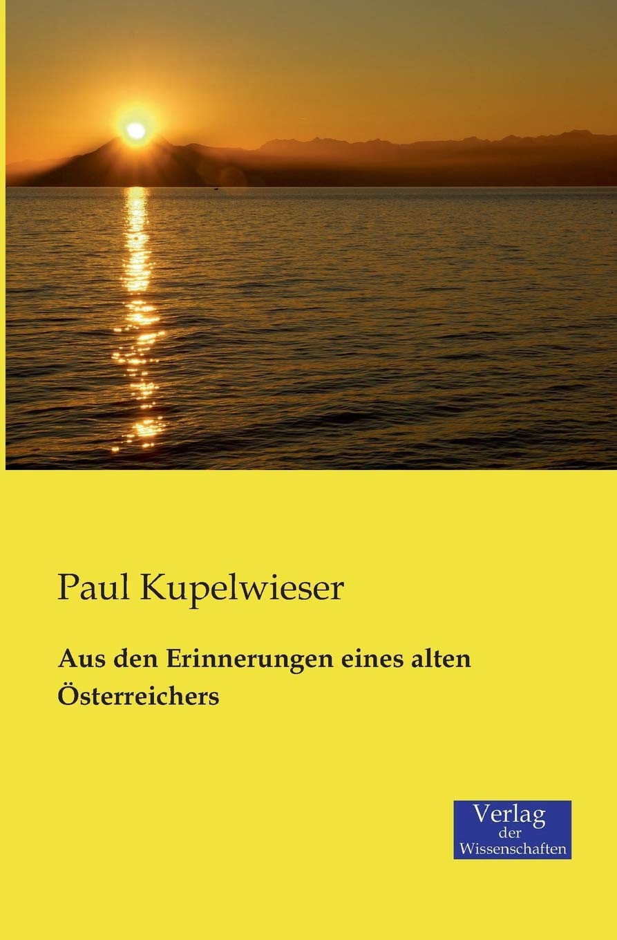 Aus den Erinnerungen eines alten Österreichers Politics & Society