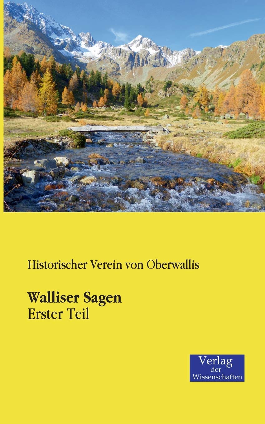 Walliser Sagen: Erster Teil Fairy Tales & Legends
