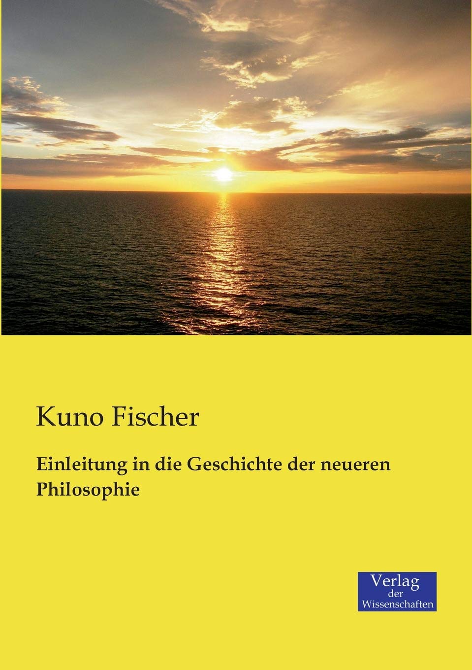 Einleitung in die Geschichte der neueren Philosophie Philosophy
