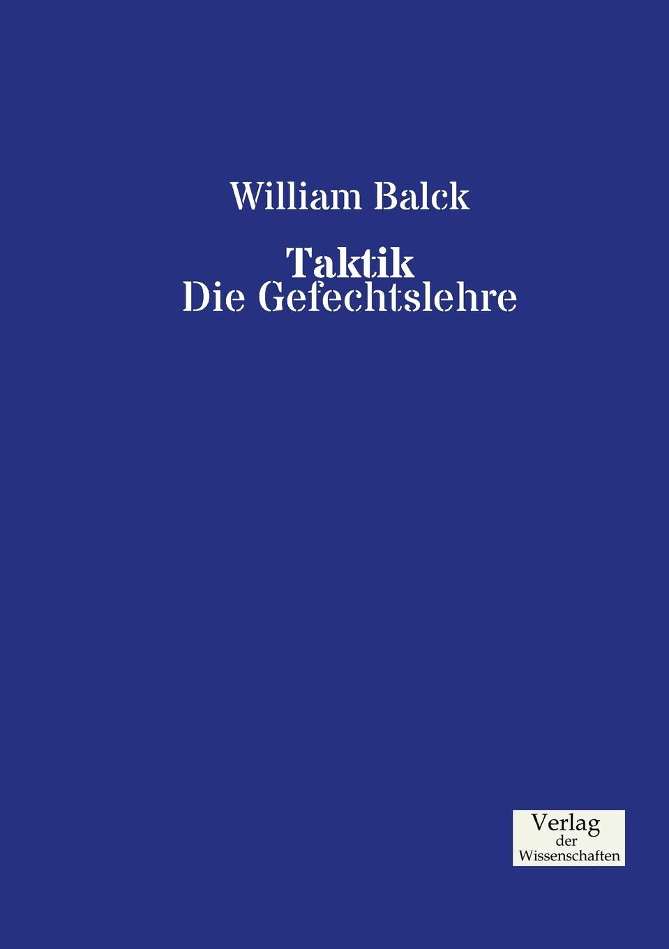 Taktik: Die Gefechtslehre Politics & History