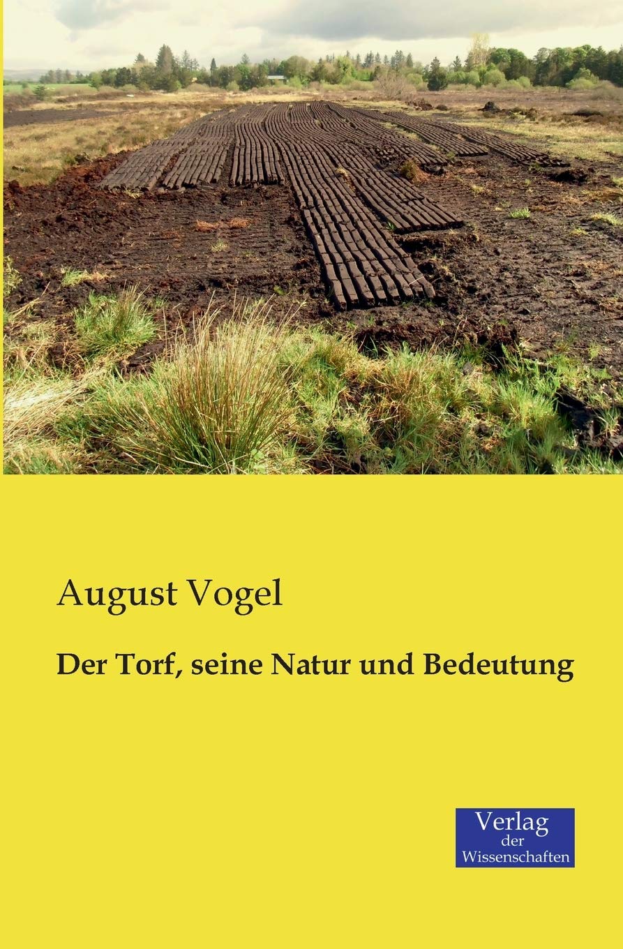 Der Torf, seine Natur und Bedeutung Mathematics