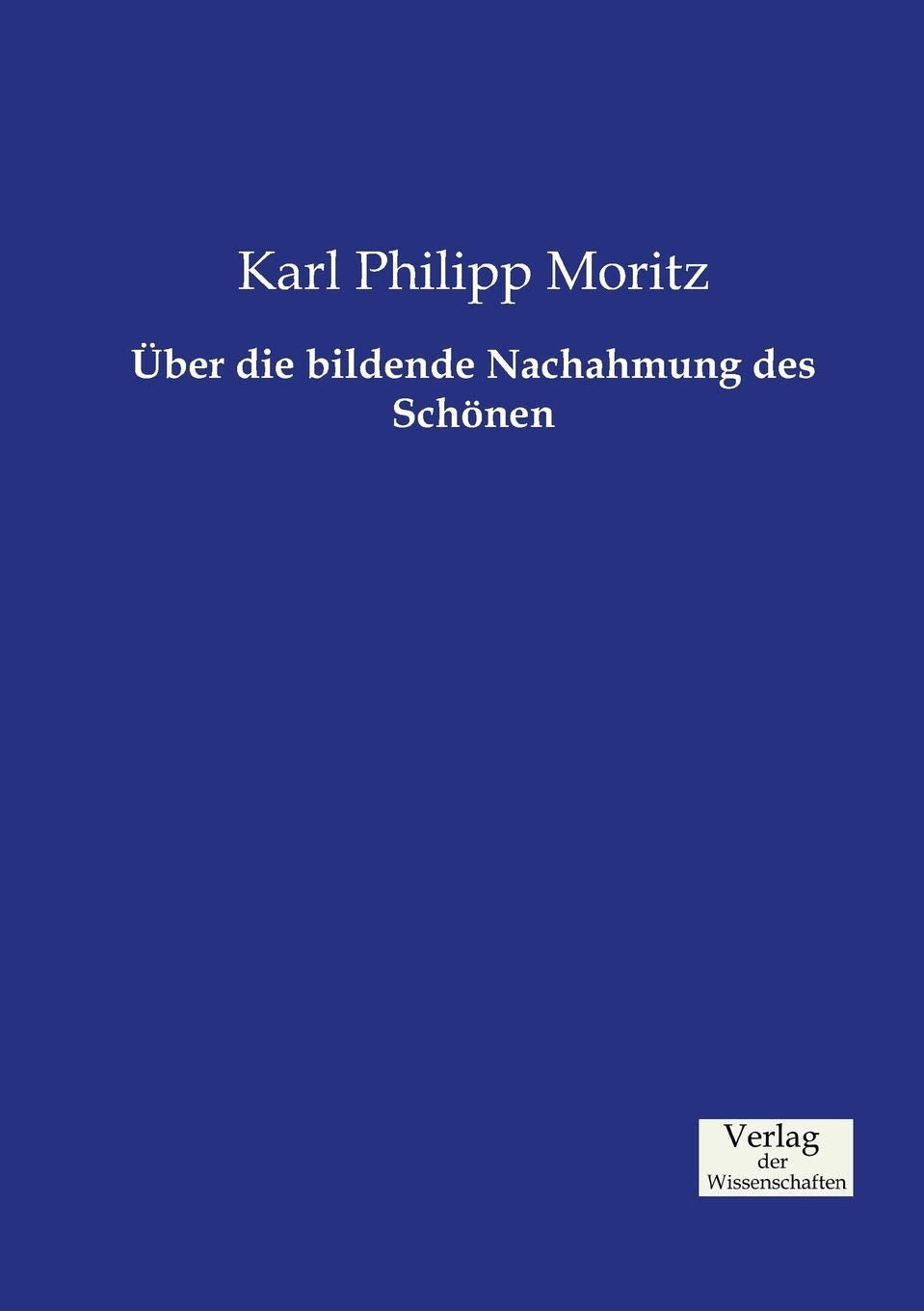 Über die bildende Nachahmung des Schönen Philosophy