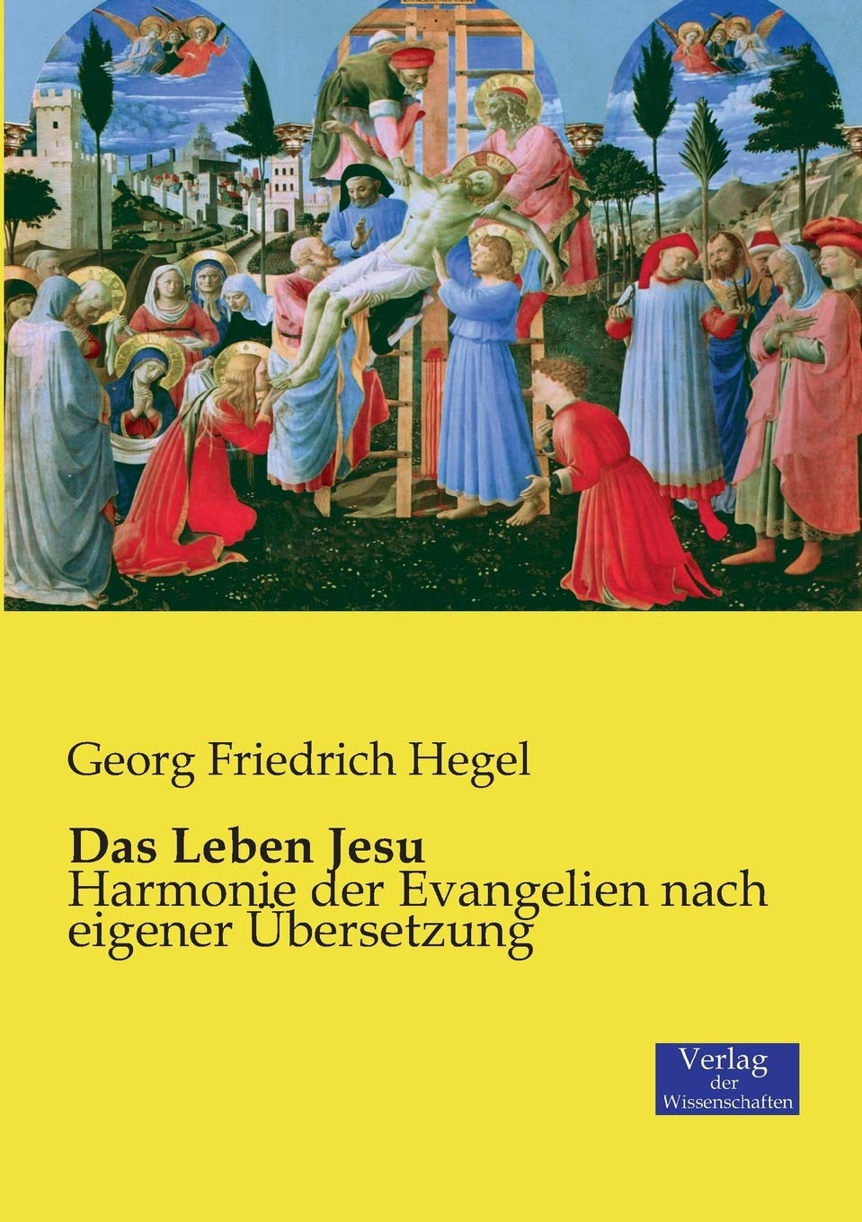 Das Leben Jesu: Harmonie der Evangelien nach eigener Übersetzung Reference Books