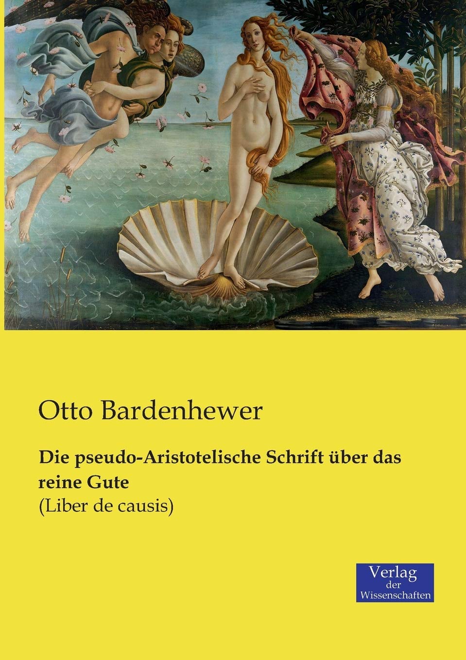 Die pseudo-Aristotelische Schrift über das reine Gute: (Liber de causis) Books