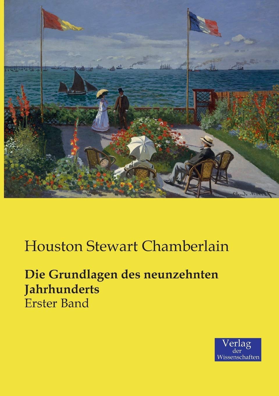 Die Grundlagen des neunzehnten Jahrhunderts: Erster Band Books