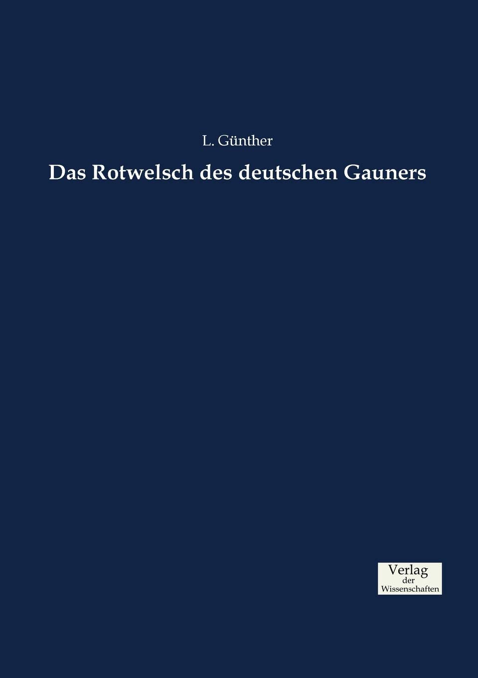 Das Rotwelsch des deutschen Gauners Foreign Languages ​​& Dictionaries