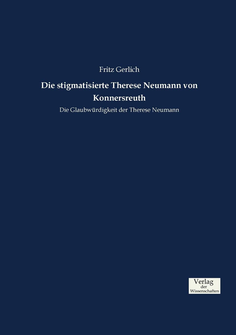 Product Image: Die stigmatisierte Therese Neumann von Konnersreuth