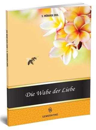 Die Wabe der Liebe: Islam ist die Religion der Liebe und Freundschaft Religion & Esotericism