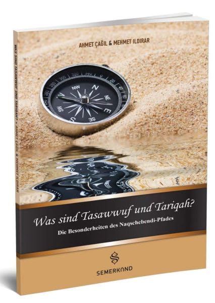 Was sind Tasawwuf und Tariqah ?: Die Besonderheiten des Naqschebendi Pfades Religion & Esotericism