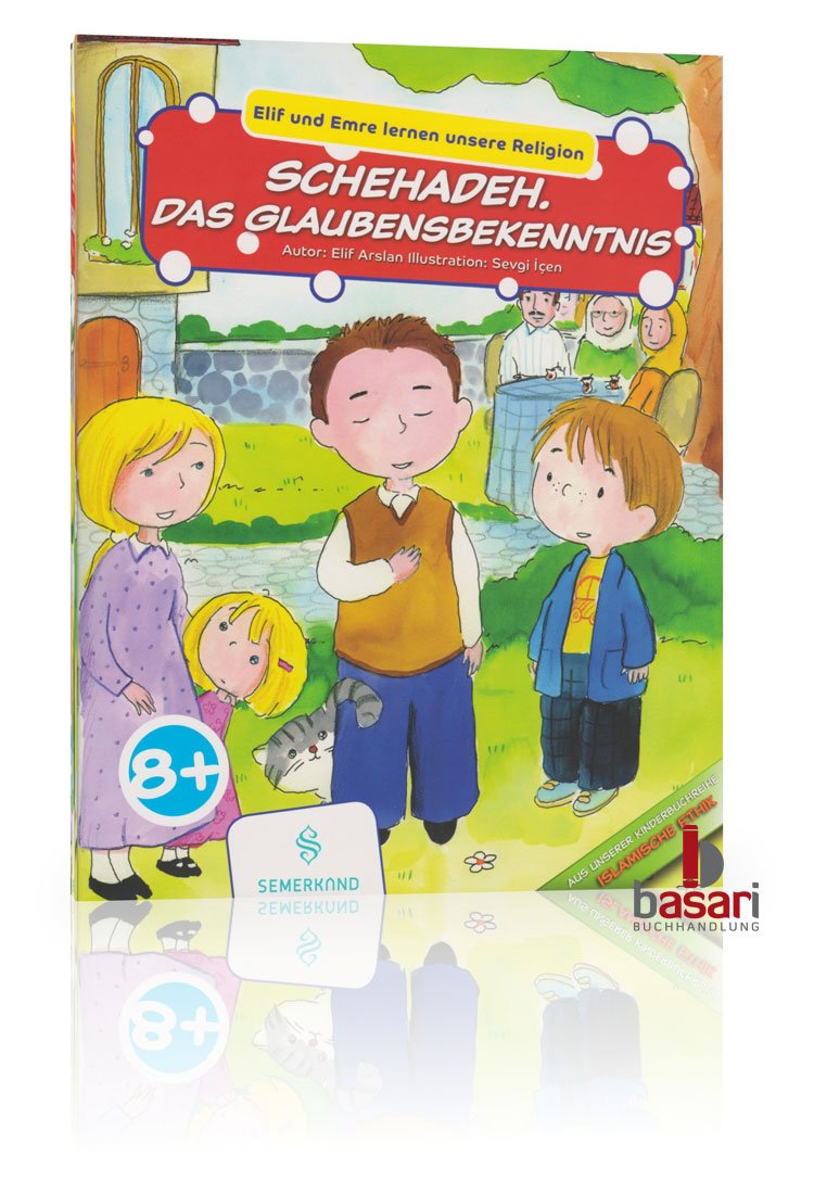 Elif und Emre lernen unsere Religion: Schehadeh. Das Glaubensbekenntnis Religion & Esotericism