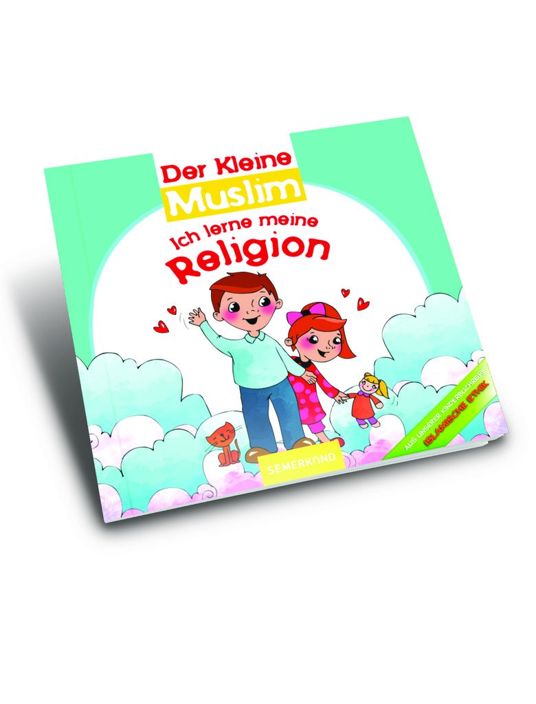 Der Kleine Muslim: Ich lerne meine Religion: Ich lerne den Iman Religion & Esotericism