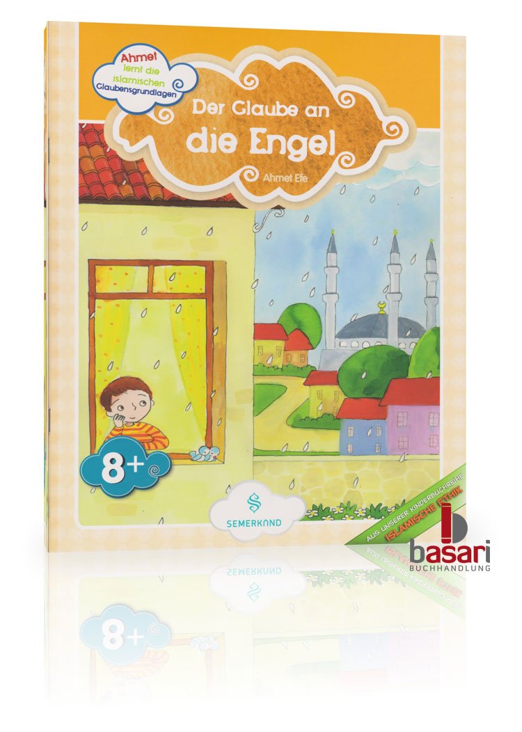 Ahmet lernt die islamischen Glaubensgrundlagen: Der Glaube an die Engel Religion & Esotericism