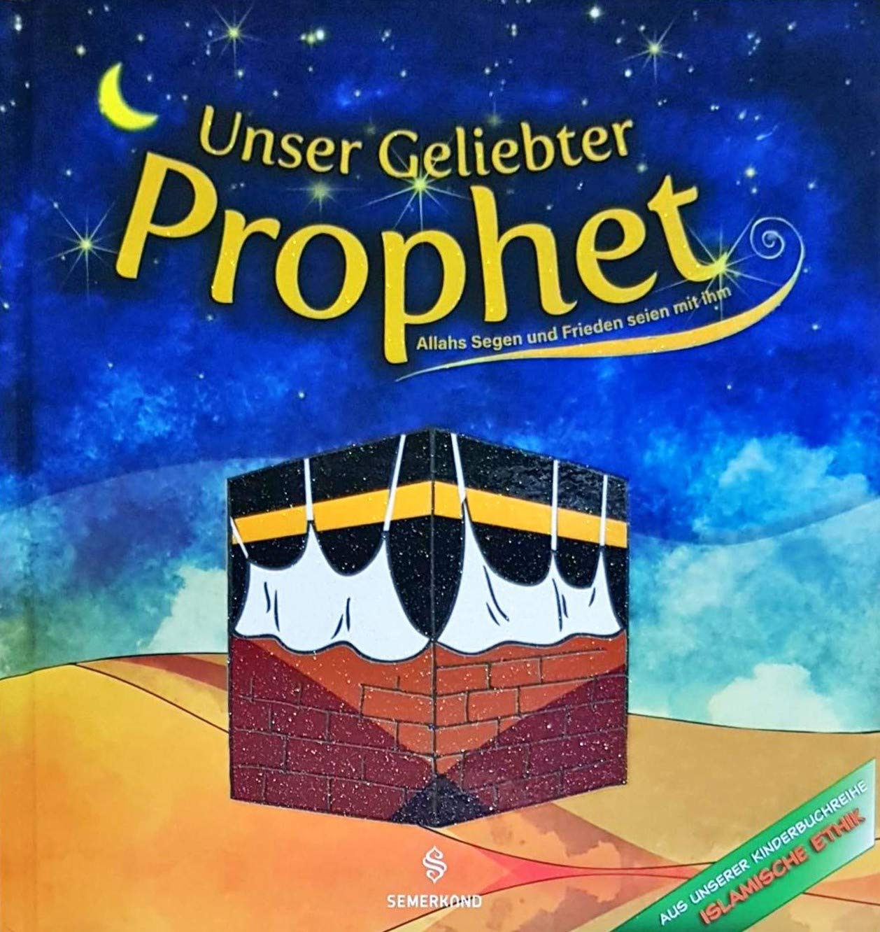 Unser Geliebter Prophet: Allahs Segen und Frieden seien mit ihm Religion & Esotericism