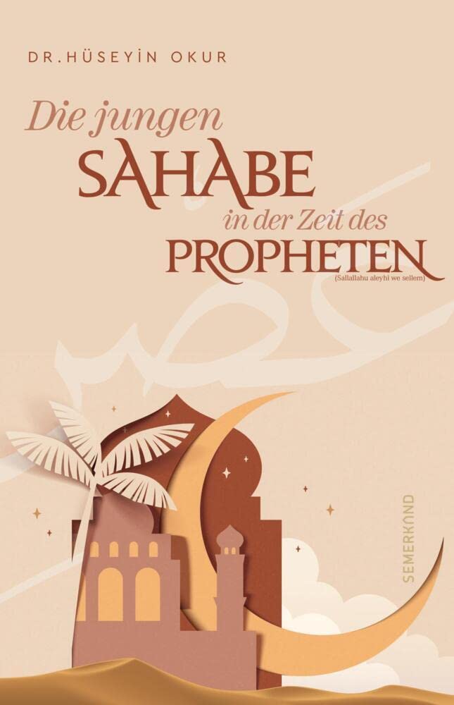 Die jungen Sahabe in der Zeit des Propheten (Sallallahu aleyhi we sellem) Religion & Esotericism