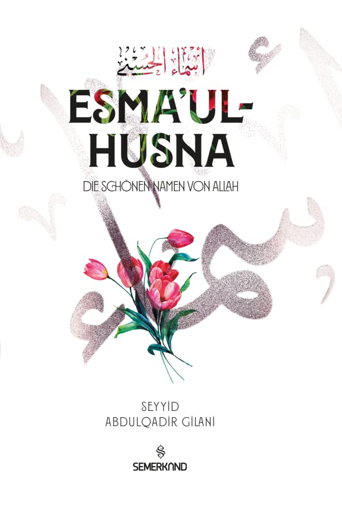 Esma’ul Husna: Die Schönen Namen des Erhabenen Allah Religion & Esotericism
