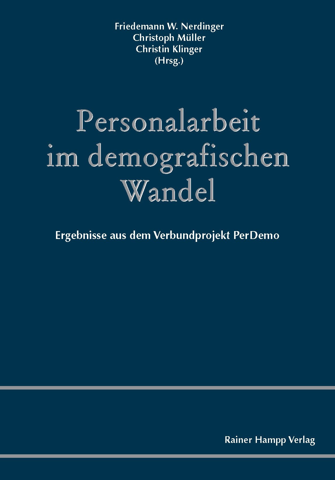 Personalarbeit im demografischen Wandel: Ergebnisse aus dem Verbundprojekt PerDemo Law