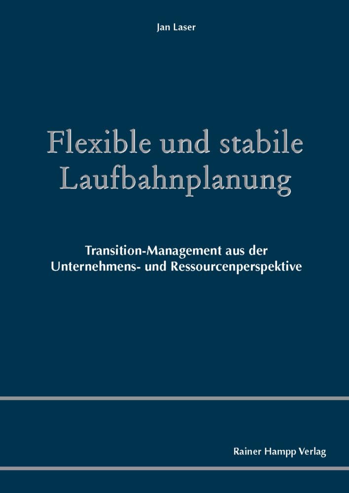 Flexible und stabile Laufbahnplanung: Transition-Management aus der Unternehmens- und Ressourcenperspektive Law