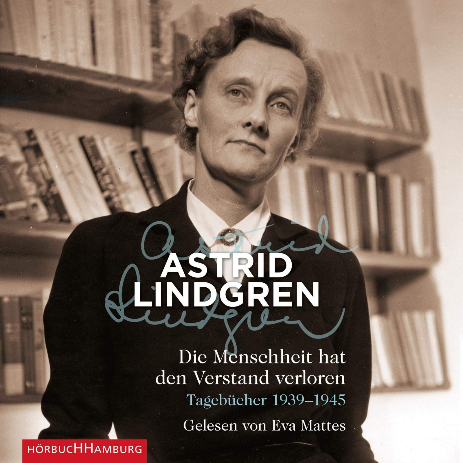 Die Menschheit hat den Verstand verloren: Tagebücher 1939–1945: 5 CDs Classics