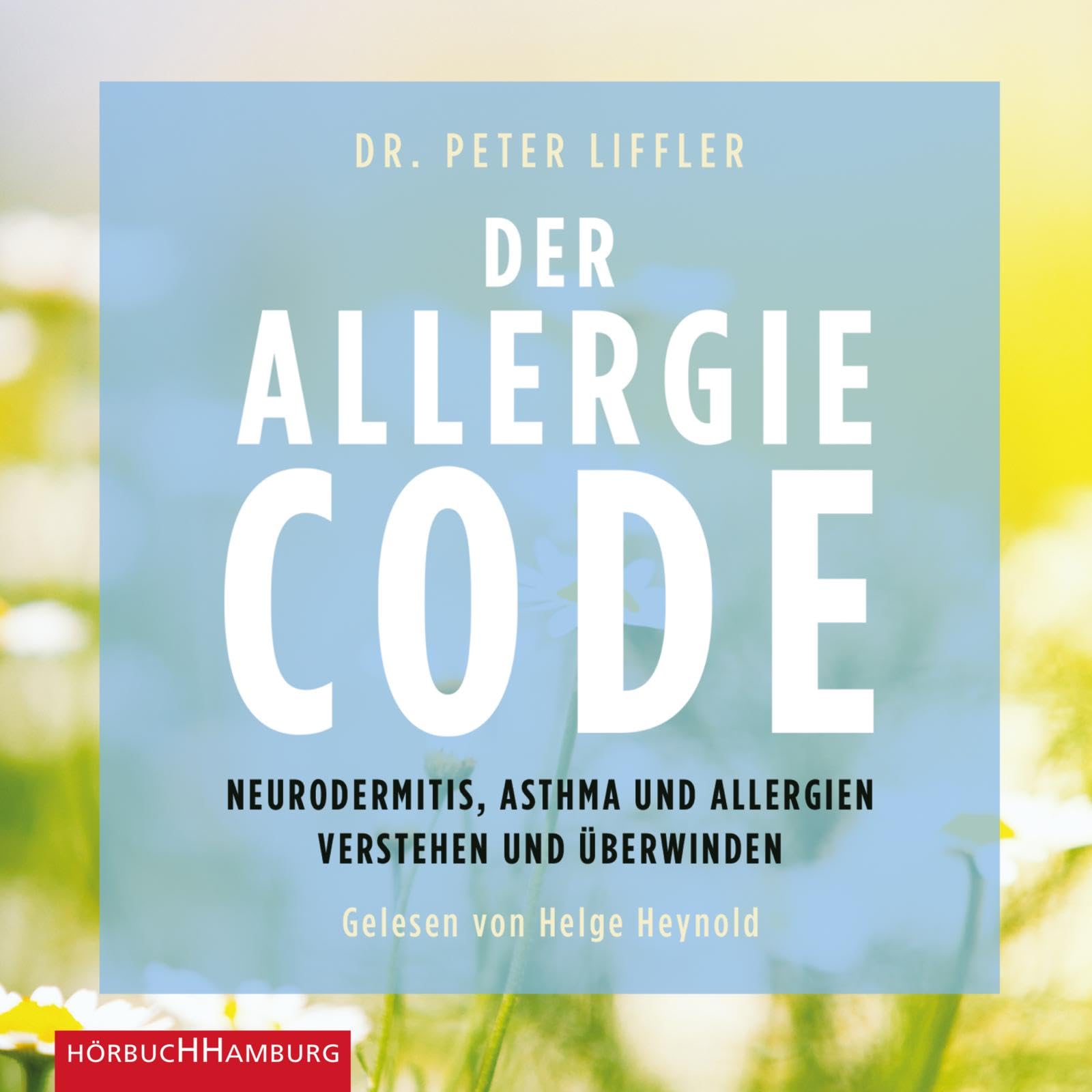 Der Allergie-Code: Neurodermitis, Asthma und Allergien verstehen und überwinden: 2 CDs Medicine