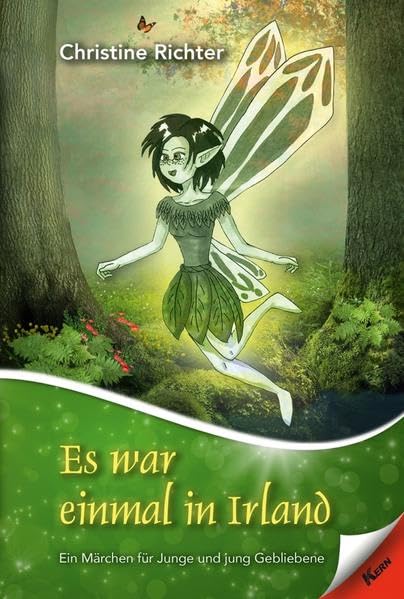 Es war einmal in Irland...: Ein Märchen für Junge und jung Gebliebene Contemporary literature
