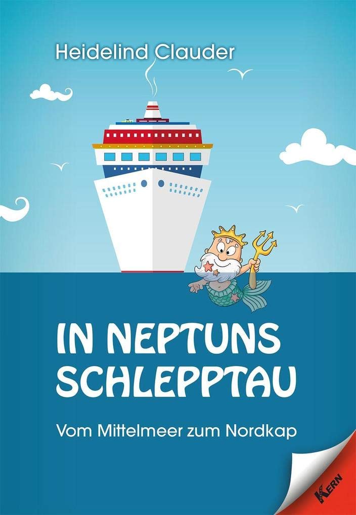 In Neptuns Schlepptau: Vom Mittelmeer zum Nordkap Fiction