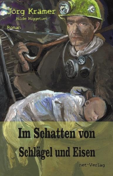 Im Schatten von Schlägel und Eisen: Roman Historical Fiction