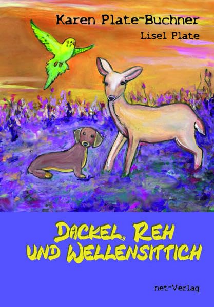 Dackel, Reh und Wellensittich Contemporary literature