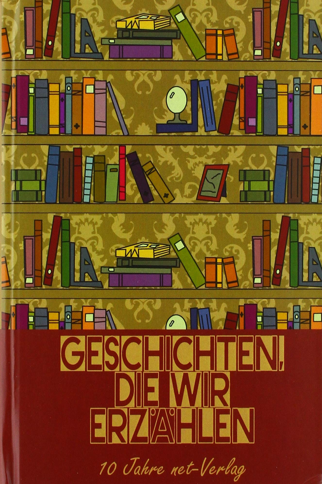 Geschichten, die wir erzählen Contemporary literature
