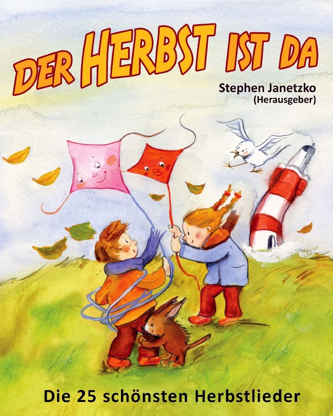 Der Herbst ist da - Die 25 schönsten Herbstlieder: Das Liederbuch mit allen Texten, Noten und Gitarrengriffen zum Mitsingen und Mitspielen Arts & Music