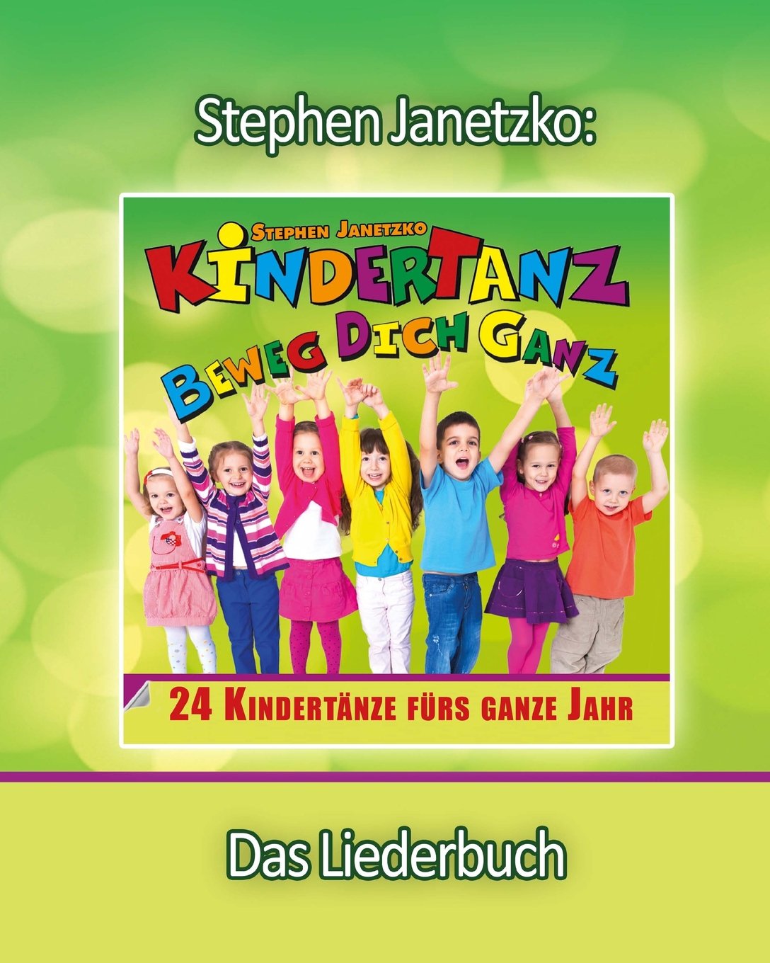 KINDERTANZ - beweg dich ganz! 24 Kindertänze fürs ganze Jahr Film, Art & Culture