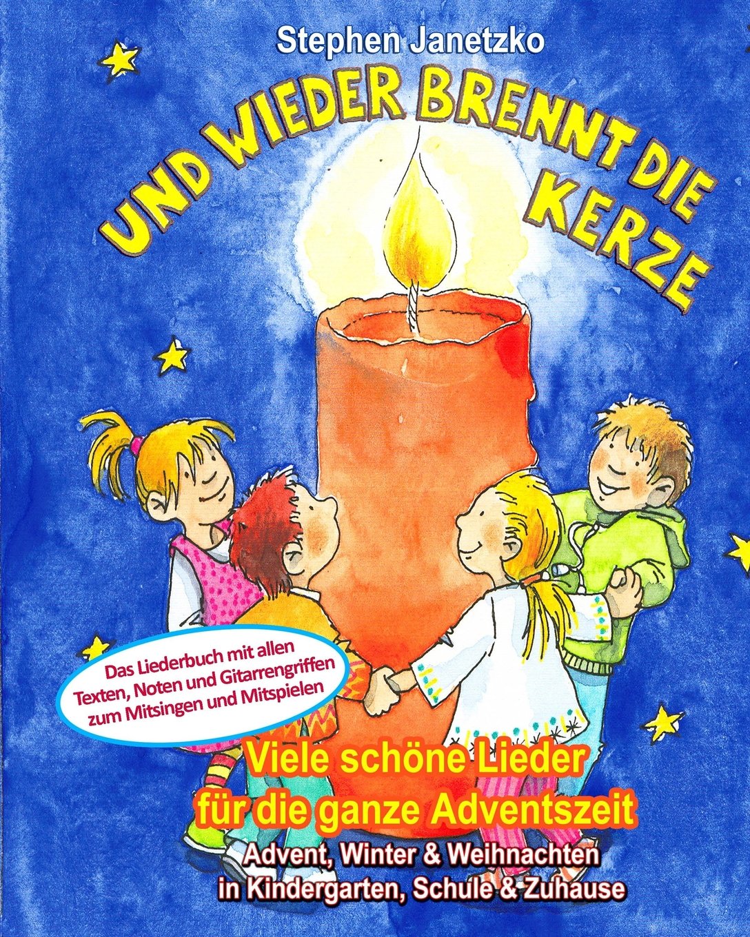 Und wieder brennt die Kerze - Viele schöne Lieder für die ganze Adventszeit: Das Liederbuch mit allen Texten, Noten und Gitarrengriffen zum Mitsingen und Mitspielen Sheet Music