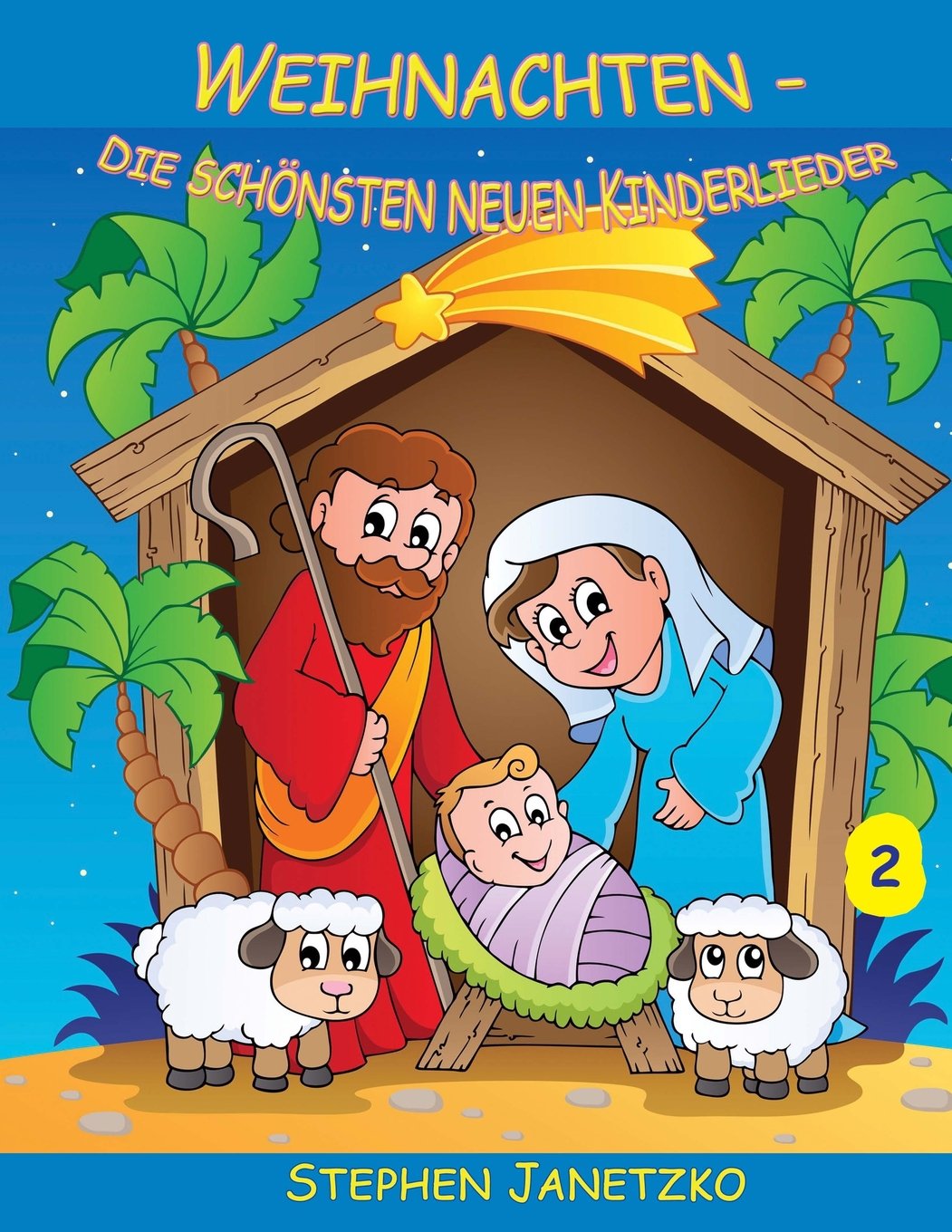 Weihnachten - Die schönsten neuen Kinderlieder (2): Das Liederbuch mit allen Texten, Noten und Gitarrengriffen zum Mitsingen und Mitspielen Sheet Music